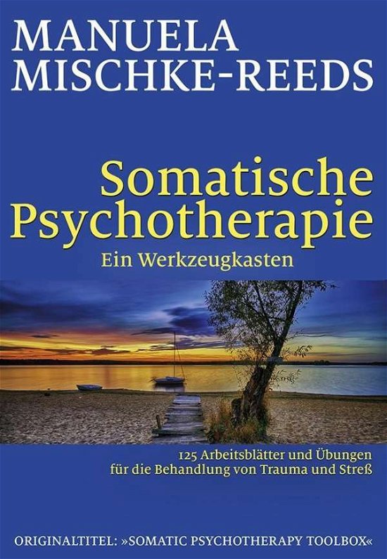 Cover for Mischke-Reeds · Somatische Psychotherapie (Book)