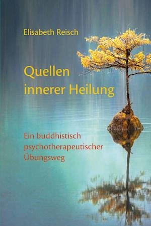 Cover for Elisabeth Reisch · Quellen innerer Heilung (Book) (2022)