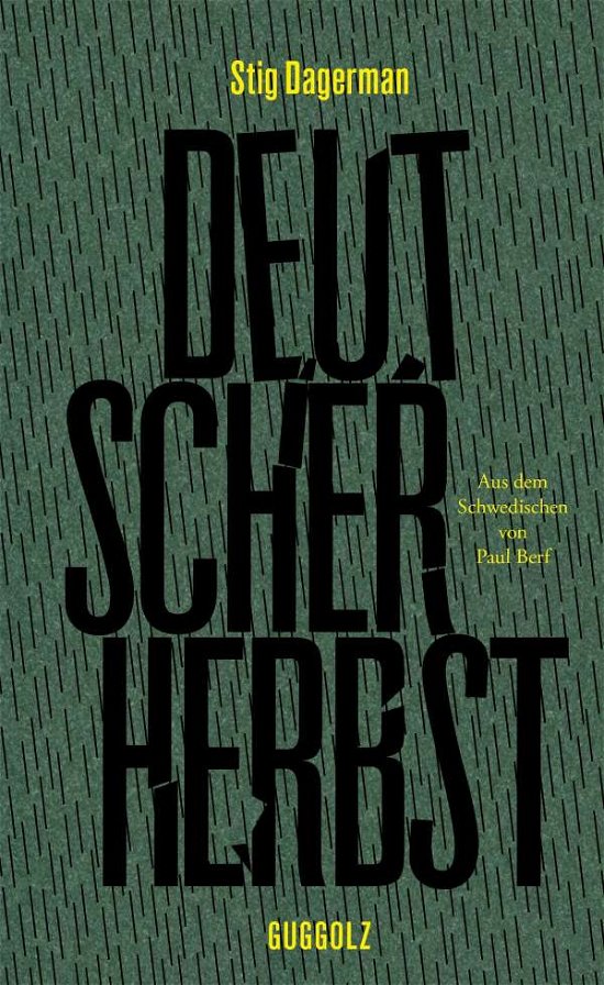 Deutscher Herbst - Stig Dagerman - Books - Guggolz Verlag - 9783945370315 - August 23, 2021