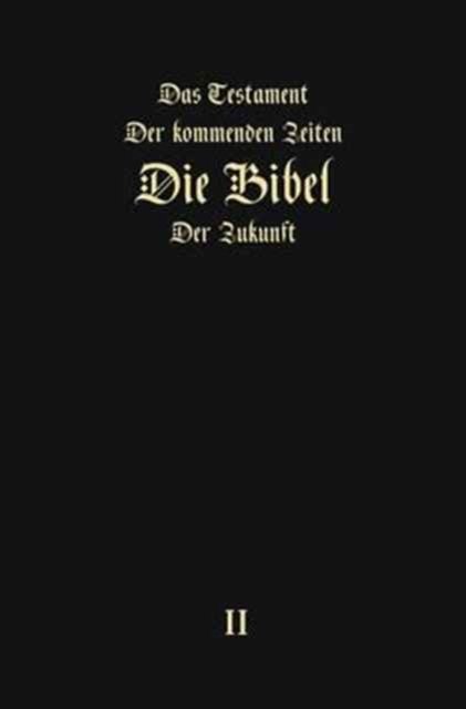 Cover for Igor Arepjev · Das Testament Der Kommenden Zeiten - Die Bibel Der Zukunft - Teil 2 (Hardcover Book) (2016)