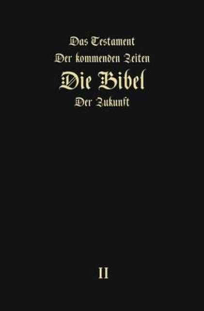 Cover for Igor Arepjev · Das Testament Der Kommenden Zeiten - Die Bibel Der Zukunft - Teil 2 (Gebundenes Buch) (2016)