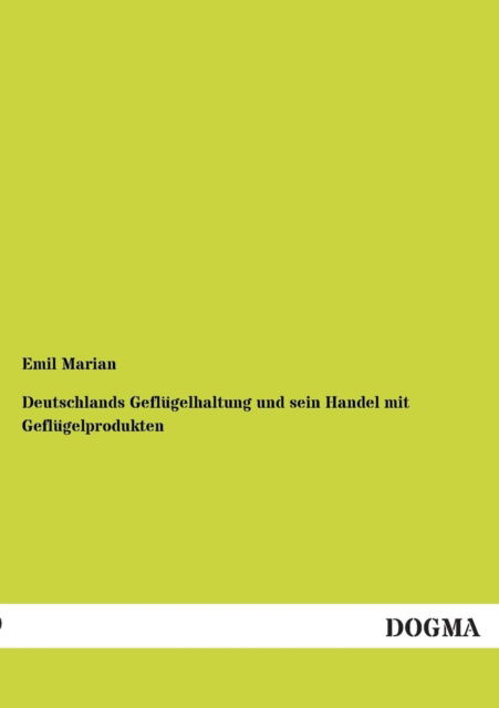 Cover for Emil Marian · Deutschlands Geflugelhaltung und sein Handel mit Geflugelprodukten (Paperback Book) [German edition] (2012)