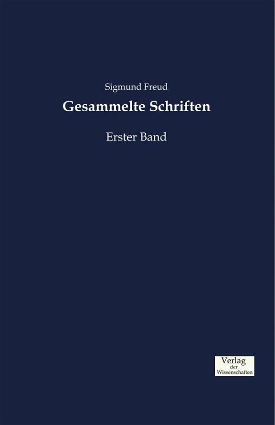 Gesammelte Schriften: Erster Band - Sigmund Freud - Books - Vero Verlag - 9783957007315 - November 21, 2019