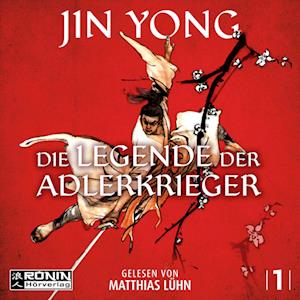 Cover for Jin Yong · Die Legende der Adlerkrieger (Audiobook (CD)) (2024)