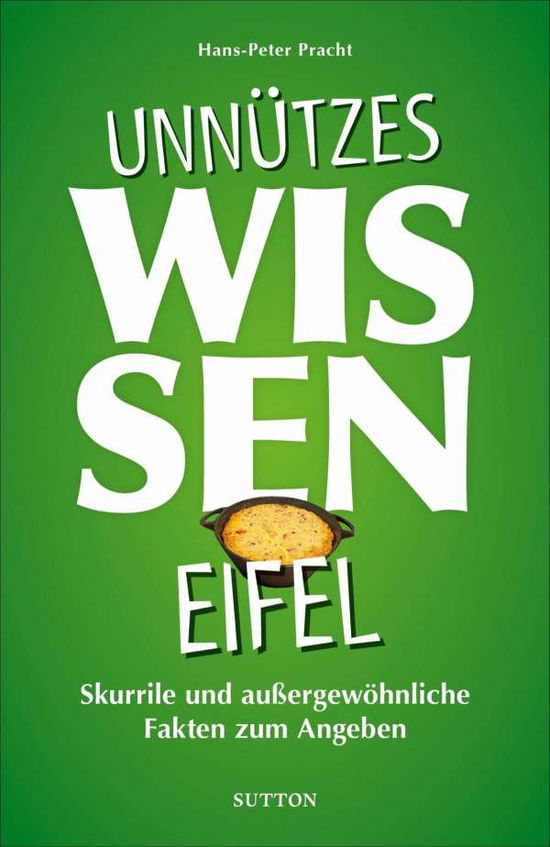 Cover for Hans-Peter Pracht · Unnützes Wissen Eifel (Paperback Book) (2022)