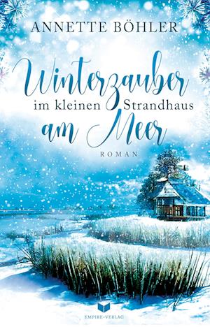 Cover for Annette Böhler · Winterzauber im kleinen Strandhaus am Meer (Book) (2022)