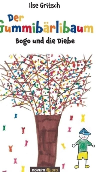Cover for Ilse Gritsch · Der Gummibarlibaum: Bogo und die Diebe (Innbunden bok) (2021)