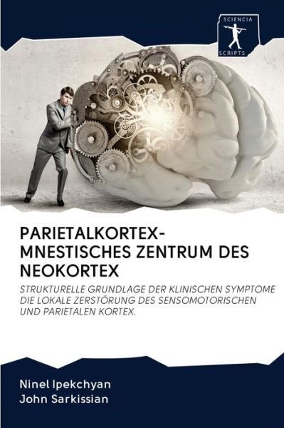 Cover for Ninel Ipekchyan · Parietalkortex-Mnestisches Zentrum Des Neokortex (Paperback Book) (2020)