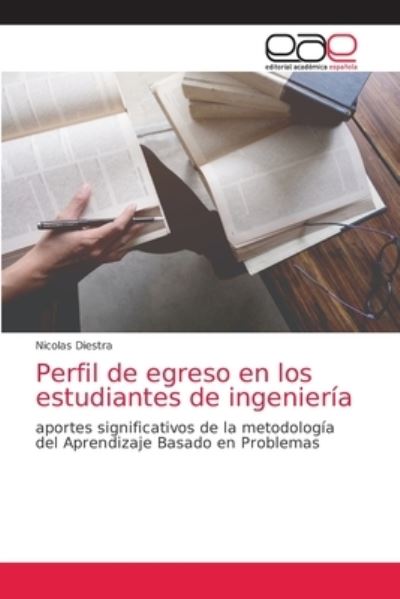 Cover for Nicolas Diestra · Perfil de egreso en los estudiantes de ingenieria (Paperback Book) (2021)