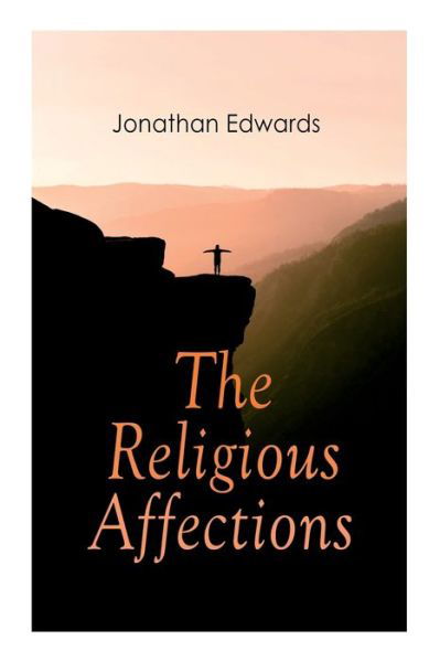 Cover for Jonathan Edwards · The Religious Affections (Pocketbok) (2020)