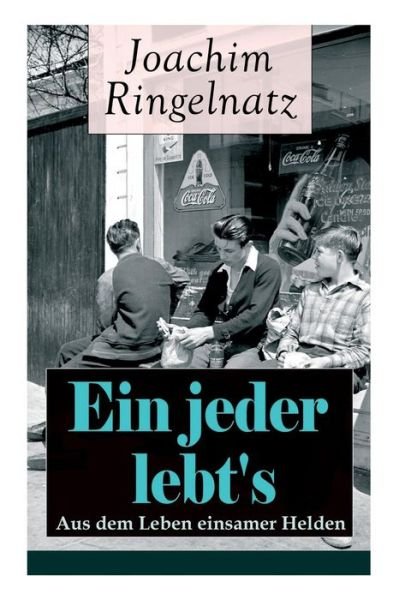 Cover for Joachim Ringelnatz · Ein jeder lebt's (Pocketbok) (2018)