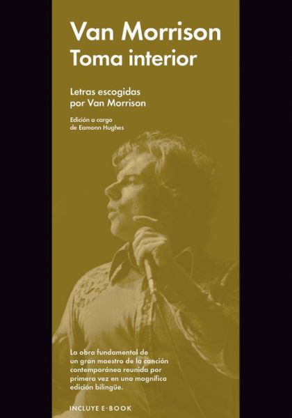 Toma Interior. Van Morrison / Pd. (Incluye E-book) - Van Morrison - Bøger - Malpaso Ediciones - 9788416420315 - 2016