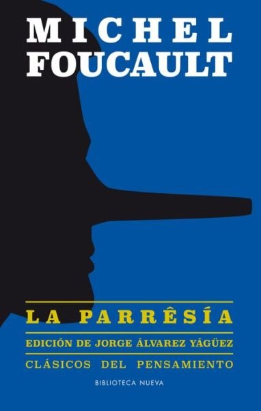 La Parresia - Michel Foucault - Kirjat - Malpaso Editorial - 9788416938315 - sunnuntai 1. syyskuuta 2019