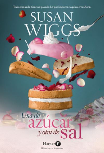 Cover for Susan Wiggs · Una de azúcar y otra de sal (Paperback Bog) (2023)