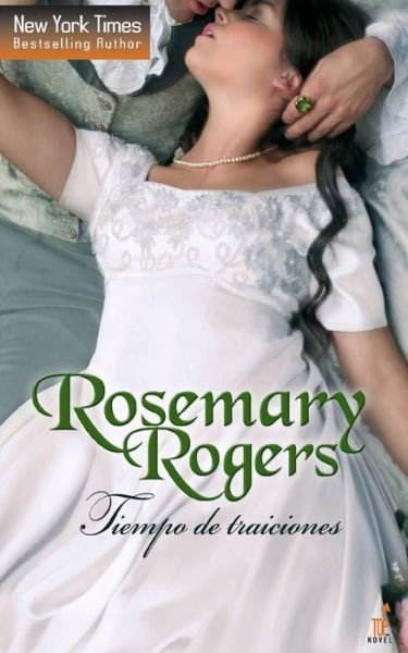 Cover for Rosemary Rogers · Tiempo de traiciones (Paperback Book) (2018)