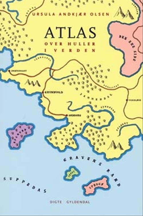 Cover for Ursula Andkjær Olsen · Atlas over huller i verden (Sewn Spine Book) [1º edição] (2003)