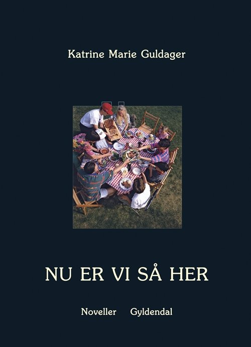 Cover for Katrine Marie Guldager · Nu er vi så her (Hæftet bog) [1. udgave] (2009)