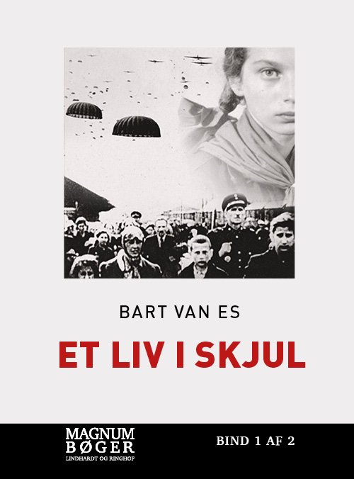 Et liv i skjul - Bart Van Es - Libros - Lindhardt og Ringhof - 9788726077315 - 7 de agosto de 2018