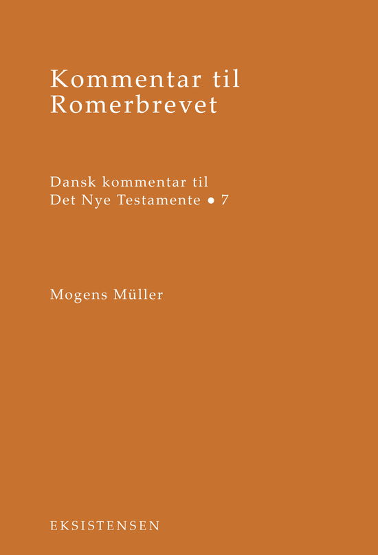 Kommentar til Romerbrevet - Mogens Müller - Bøger - Eksistensen - 9788741009315 - 30. maj 2023