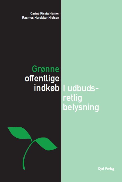 Lærebog: Grønne offentlige indkøb - Rasmus Horskjær Nielsen; Carina Risvig Hamer - Books - Djøf Forlag - 9788757457315 - May 27, 2024