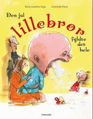 Cover for Stine Josefine Dige · Den jul lillebror fyldte det hele (Bound Book) [1e uitgave] (2020)