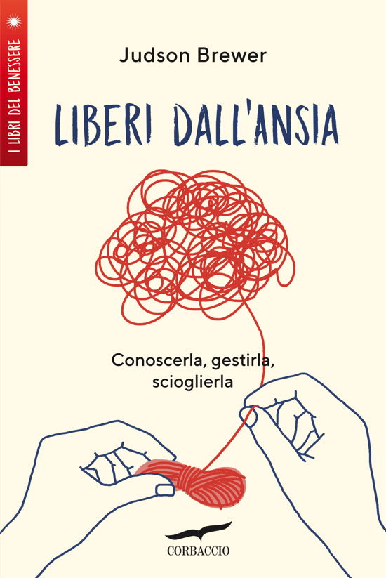 Cover for Judson Brewer · Liberi Dall'ansia. Conoscerla, Gestirla, Scioglierla (Book)