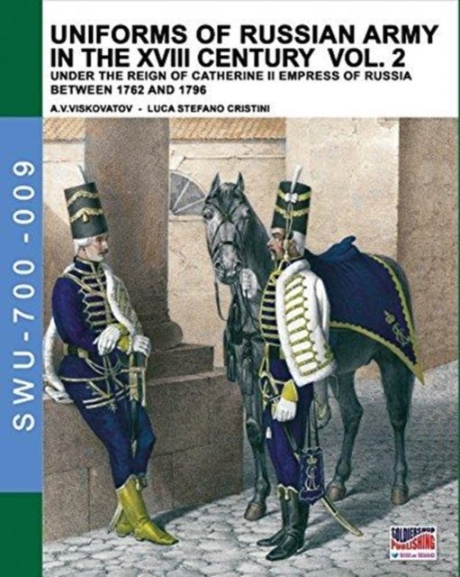 Cover for Luca Stefano Cristini · Uniforms of Russian army in the XVIII century Vol. 2 (Paperback Book) (2017)