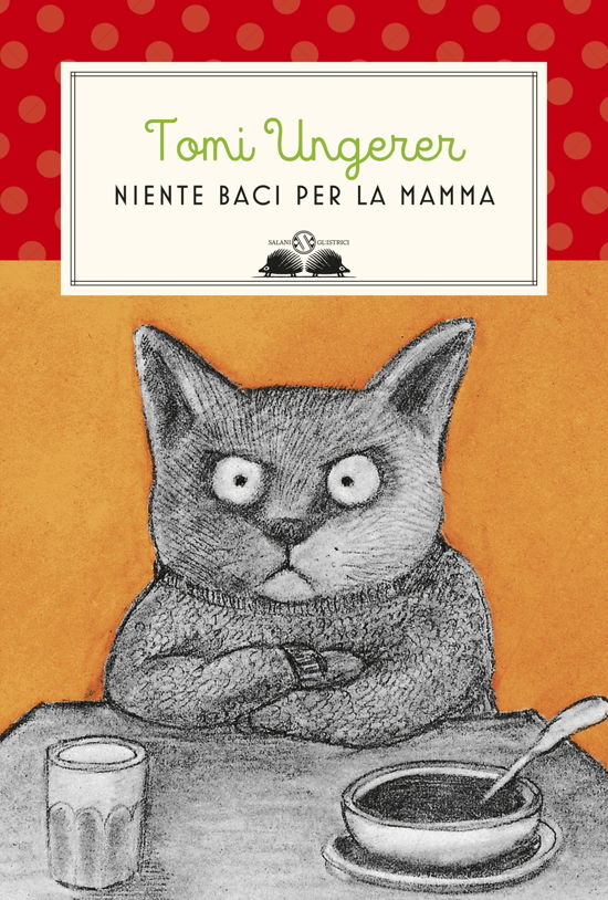 Cover for Tomi Ungerer · Niente Baci Per La Mamma. Nuova Ediz. (Book)