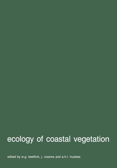 Cover for W G Beeftink · Ecology of coastal vegetation: Proceedings of a Symposium, Haamstede, March 21-25, 1983 - Advances in Vegetation Science (Hardcover bog) (1985)
