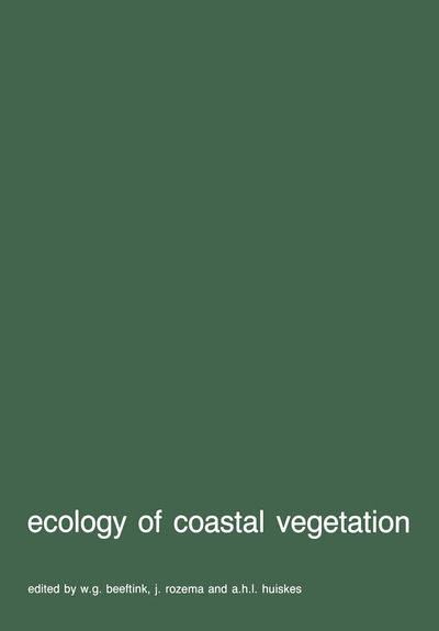 Cover for W G Beeftink · Ecology of coastal vegetation: Proceedings of a Symposium, Haamstede, March 21-25, 1983 - Advances in Vegetation Science (Gebundenes Buch) (1985)