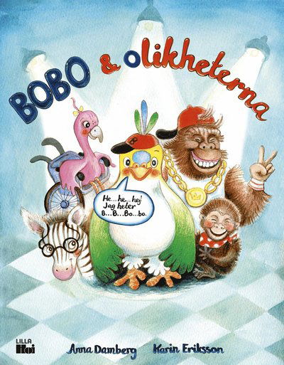 Cover for Karin Eriksson Anna Damberg · Bobo och olikheterna (Hardcover Book) (2021)