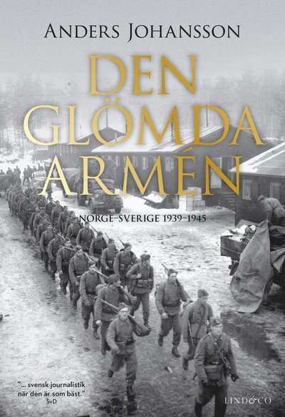 Cover for Anders Johansson · Den glömda armén : Norge - Sverige 1939-1945 (Inbunden Bok) (2020)
