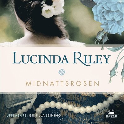 Cover for Lucinda Riley · Midnattsrosen (Lydbok (MP3)) (2021)