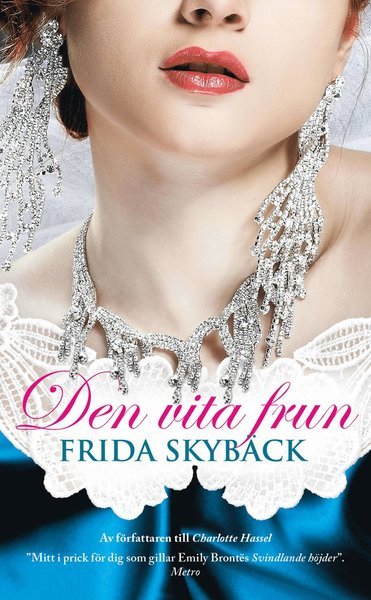 Cover for Frida Skybäck · Den vita frun (Pocketbok) (2013)