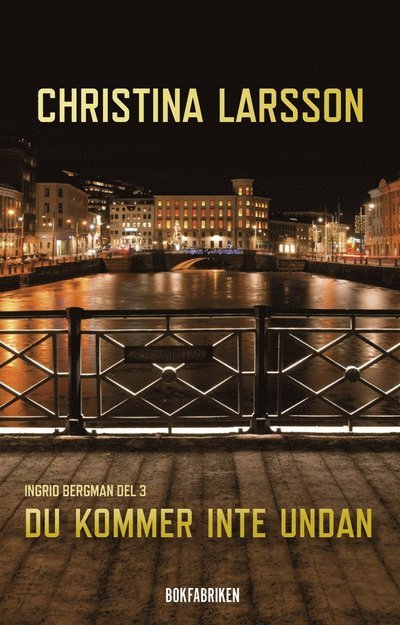 Cover for Christina Larsson · Ingrid Bergman: Du kommer inte undan ... (ePUB) (2013)