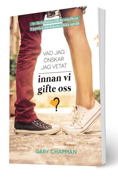 Cover for Gary Chapman · Vad jag önskar jag vetat innan vi gifte oss (Book) (2017)