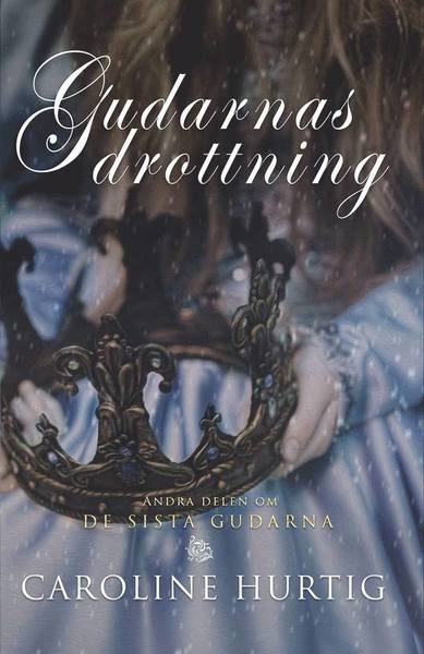 Cover for Caroline Hurtig · Gudarnas drottning (Paperback Book) [Ned edition] (2018)