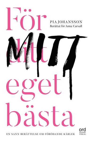 Cover for Anna Carsall Pia Johansson · För ditt eget bästa (Hardcover Book) (2019)