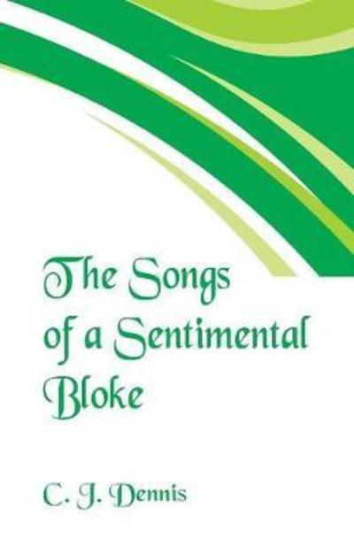 Cover for C J Dennis · The Songs of a Sentimental Bloke (Paperback Book) (2018)