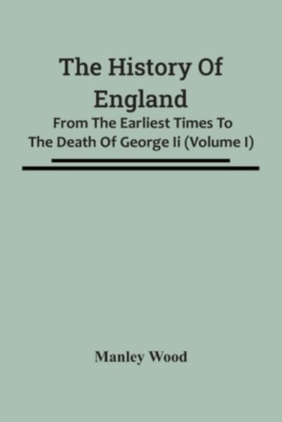 Cover for Manley Wood · The History Of England (Paperback Book) (2021)