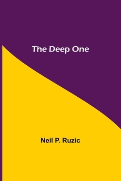 Cover for Neil P Ruzic · The Deep One (Paperback Bog) (2021)