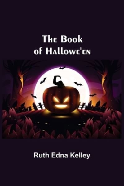 Cover for Ruth Edna Kelley · The Book of Hallowe'en (Paperback Book) (2021)