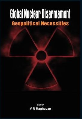 Cover for Global Nuclear Disarmament: Geopolitical Necessities (Innbunden bok) (2012)