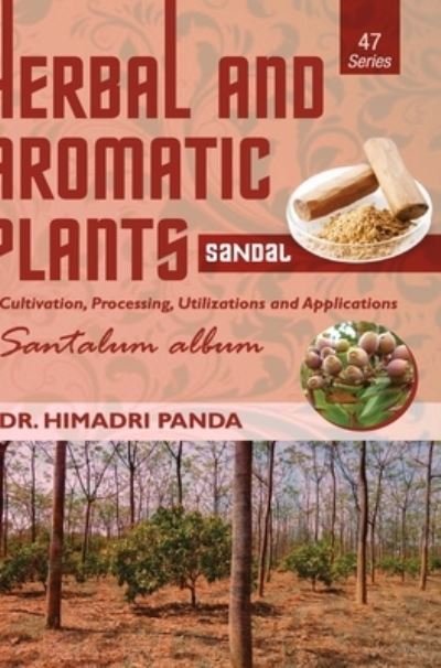 Cover for Himadri Panda · HERBAL AND AROMATIC PLANTS - 47. Santalum album (Sandal) (Inbunden Bok) (2016)