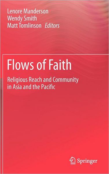 Cover for Lenore Manderson · Flows of Faith: Religious Reach and Community in Asia and the Pacific (Inbunden Bok) [2012 edition] (2012)