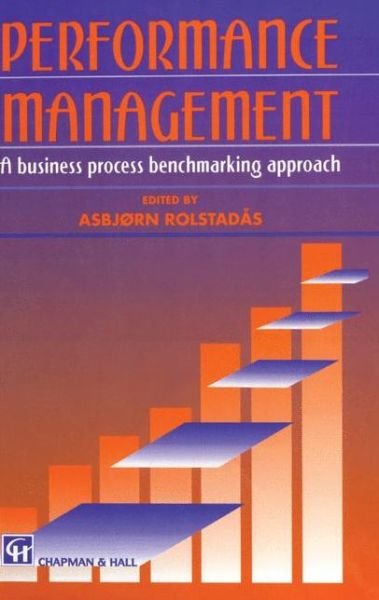Cover for Asbjorn Rolstadas · Performance Management: A business process benchmarking approach (Paperback Bog) [Softcover reprint of the original 1st ed. 1995 edition] (2012)