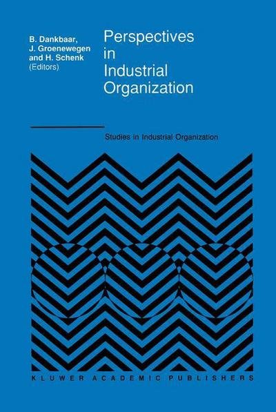 Perspectives in Industrial Organization - Studies in Industrial Organization - B Dankbaar - Libros - Springer - 9789401074315 - 1 de octubre de 2011