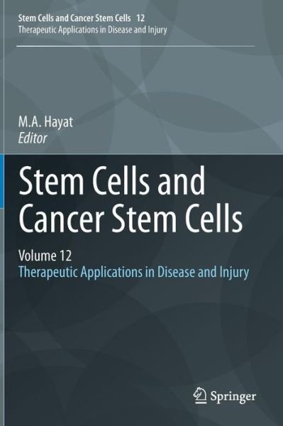 Cover for M a Hayat · Stem Cells and Cancer Stem Cells, Volume 12: Therapeutic Applications in Disease and Injury - Stem Cells and Cancer Stem Cells (Inbunden Bok) (2014)