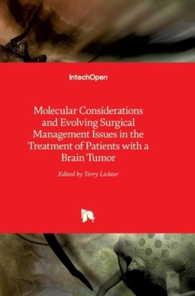 Cover for Terry Lichtor · Molecular Considerations and Evolving Surgical Management Issues in the Treatment of Patients with a Brain Tumor (Hardcover Book) (2015)