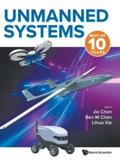 Unmanned Systems - Al - Bøger - World Scientific Publishing Co Pte Ltd - 9789811273315 - 25. august 2023